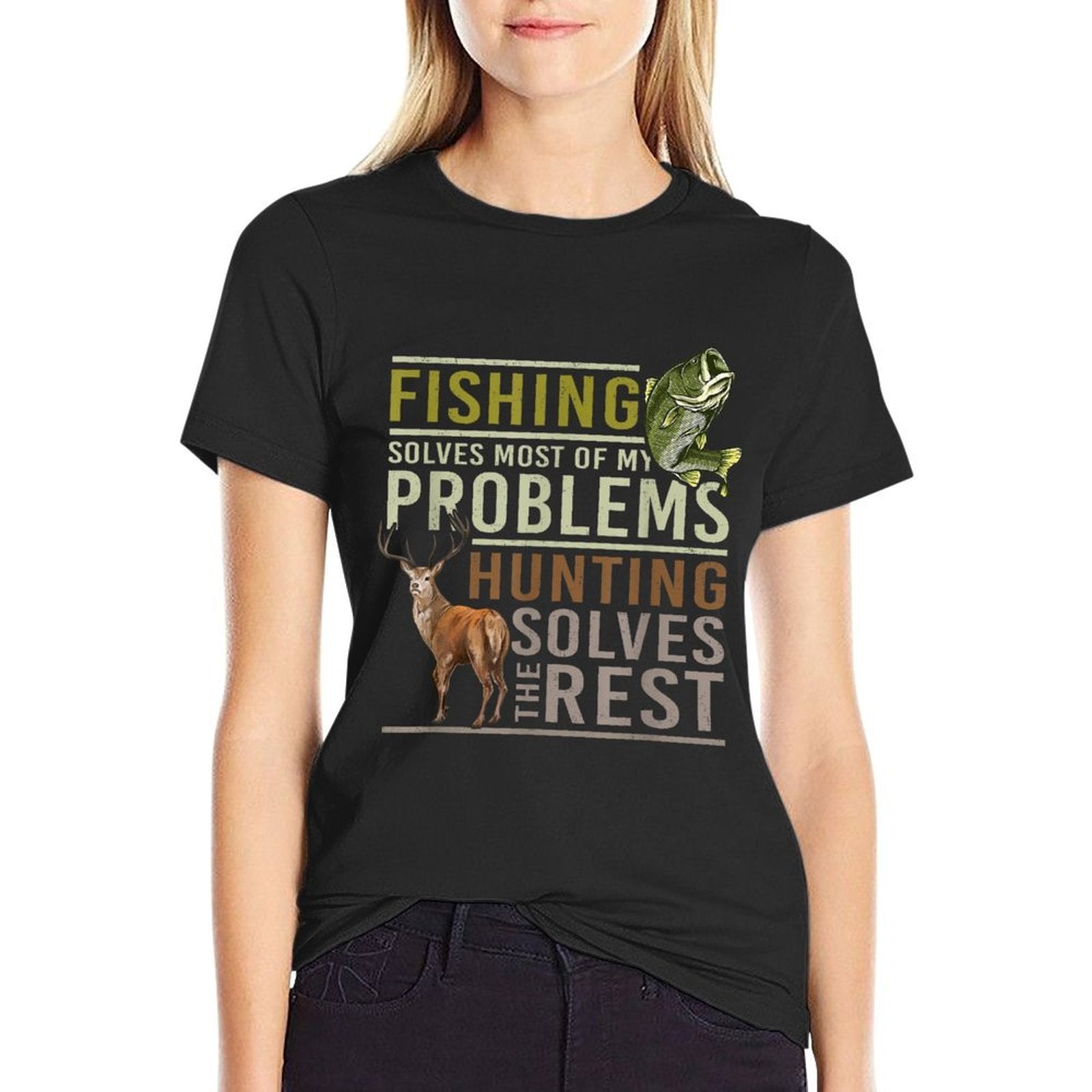 Fishing Solves Most Of My Problems Hunting  Versatile T-Shirt