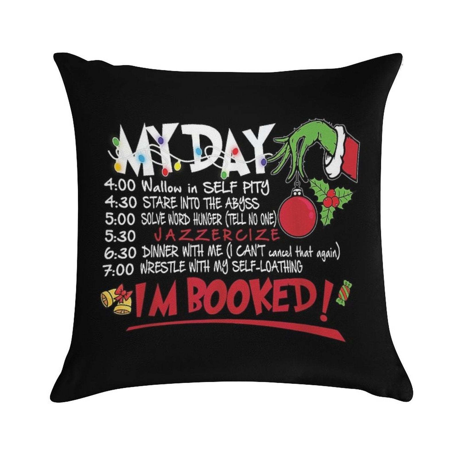 My Day Schedule I’m Booked Christmas Shirt Soft Reinforced Edging Throw Pillow