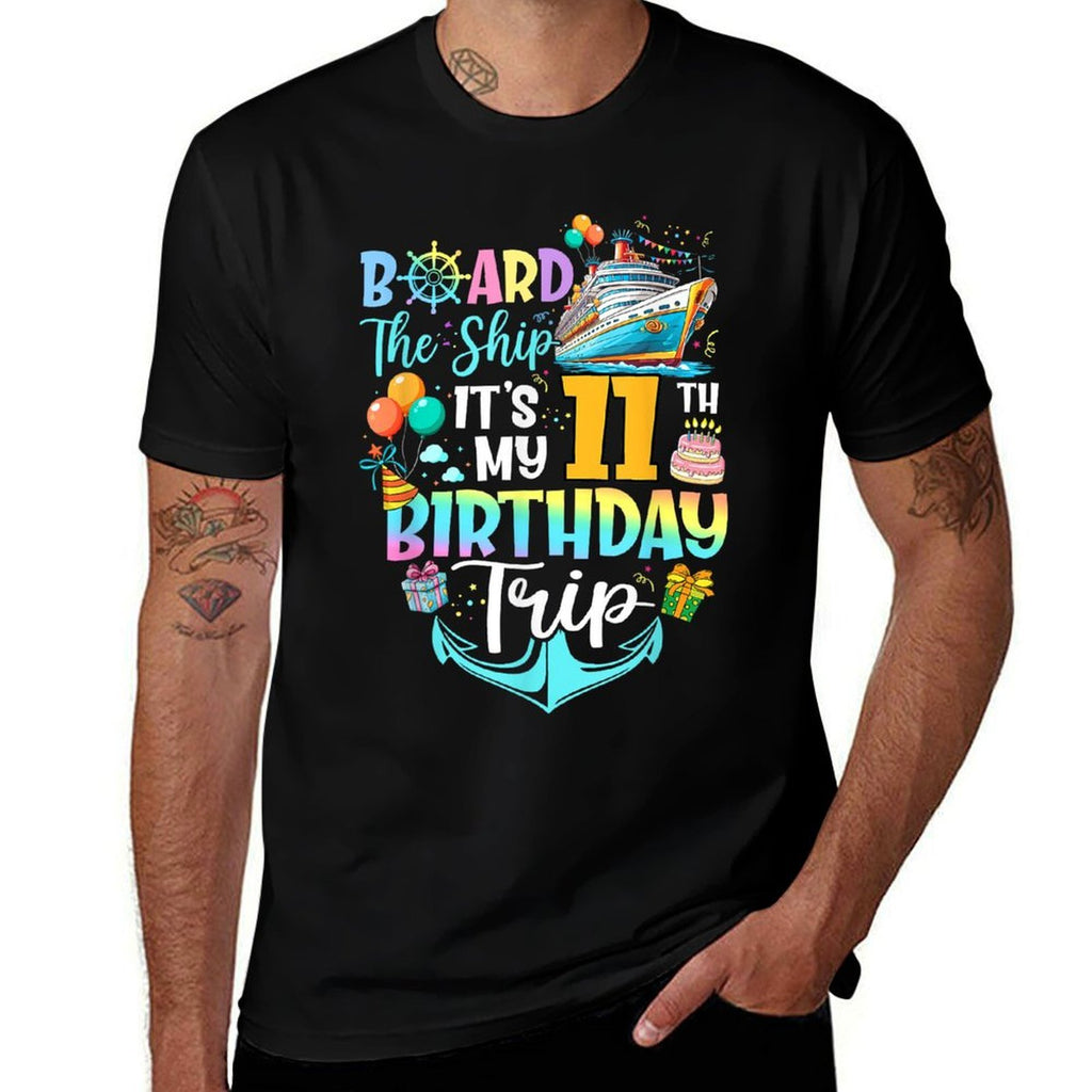 Board The Ship It's My 11th Birthday Trip Cruise Vacation  Affordable Price T-Shirt