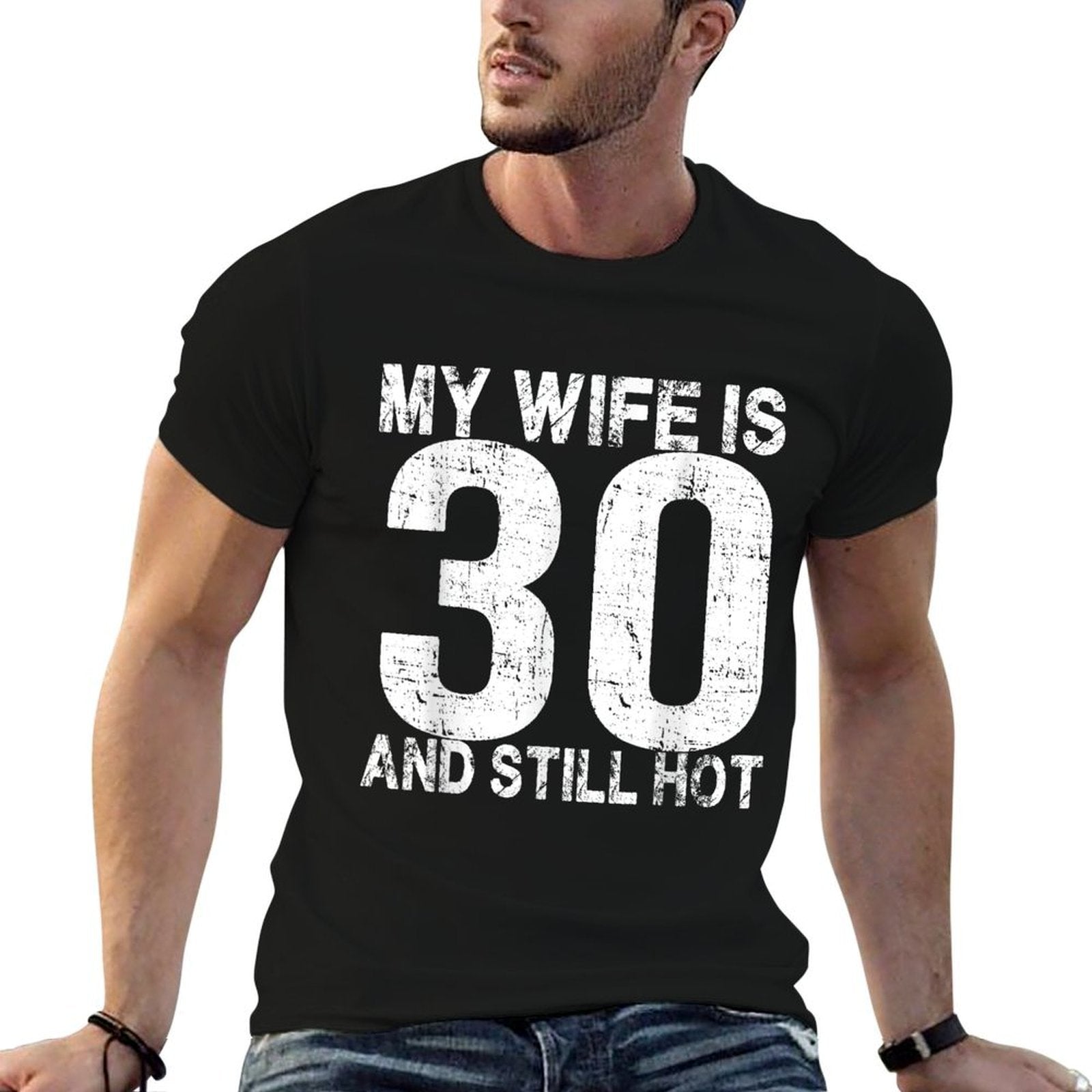 My Wife Is 30 And Still Hot 30th Birthday Funny Husband  Trendy Pattern T-Shirt