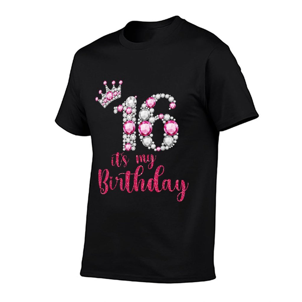16 It's My Birthday 16th Birthday 16 Years Old Bday  High-quality Stitching T-Shirt