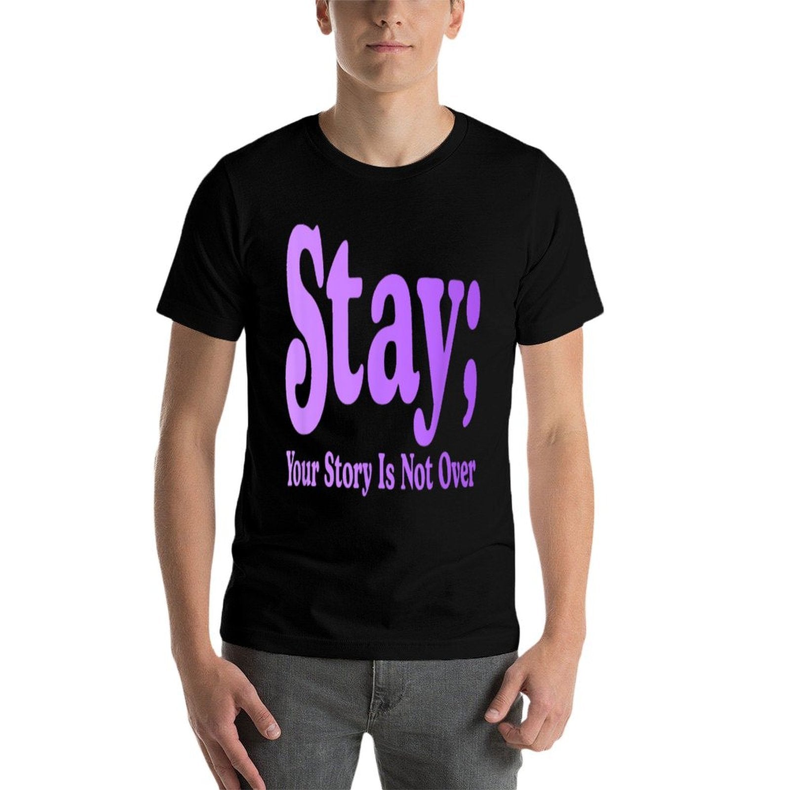 99 Reasons To Stay Alive Stay Your Story Is Not Over Cute  Odor-resistant T-Shirt