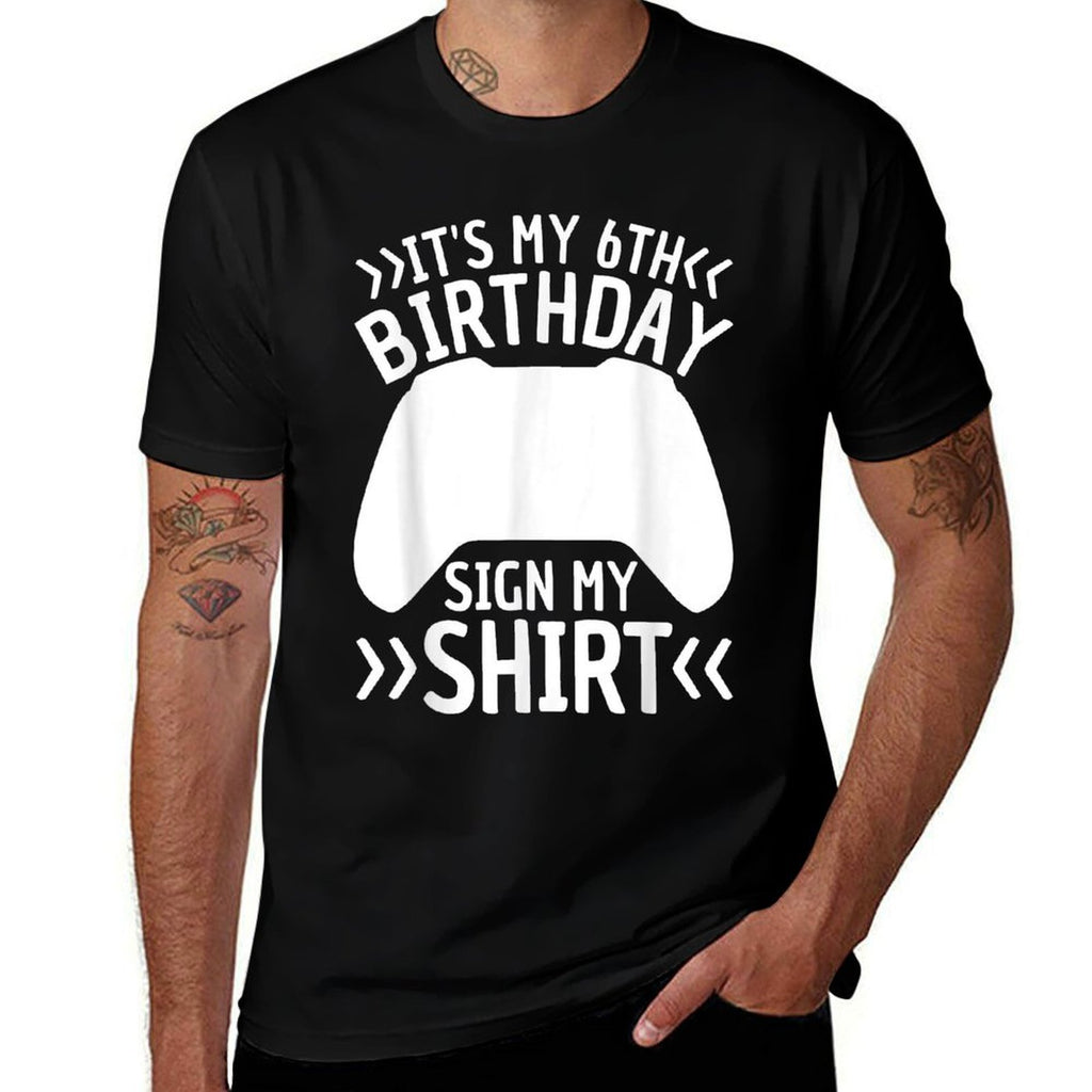 6 Years Old Boys Birthday Gamer It's My 6th Birthday Sign My Comfortable T-Shirt