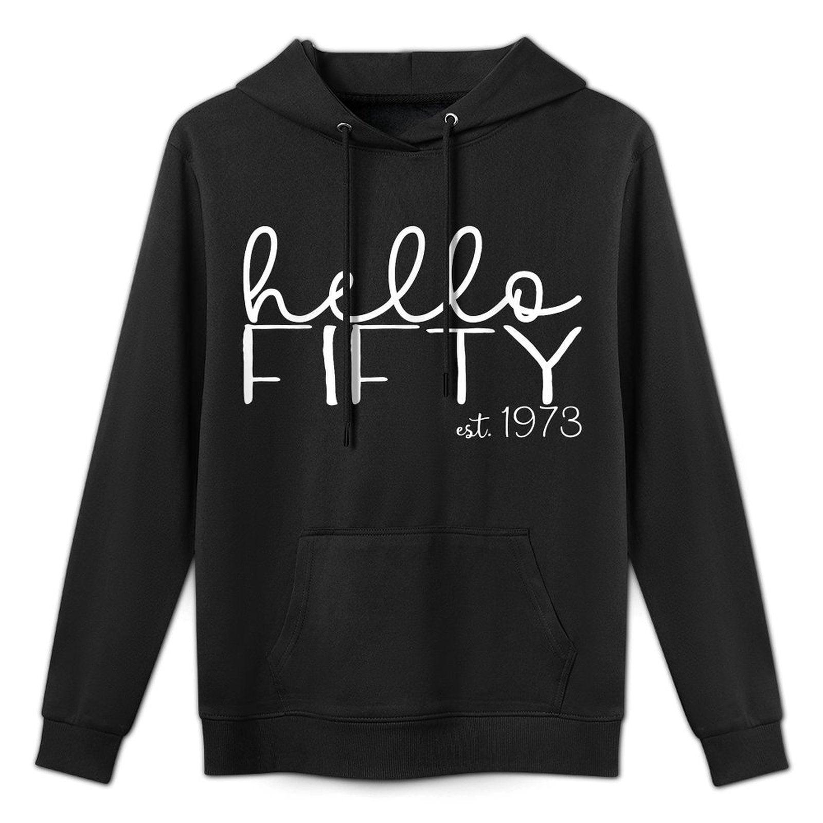 Hello Fifty Est. 1973, 50 Year Old Women 50th Birthday Machine Washable Hoodie