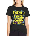 23 TWENTY THREE YEARS LATER 23 Year Old Birthday Gifts Bday  Fade-proof Color T-Shirt
