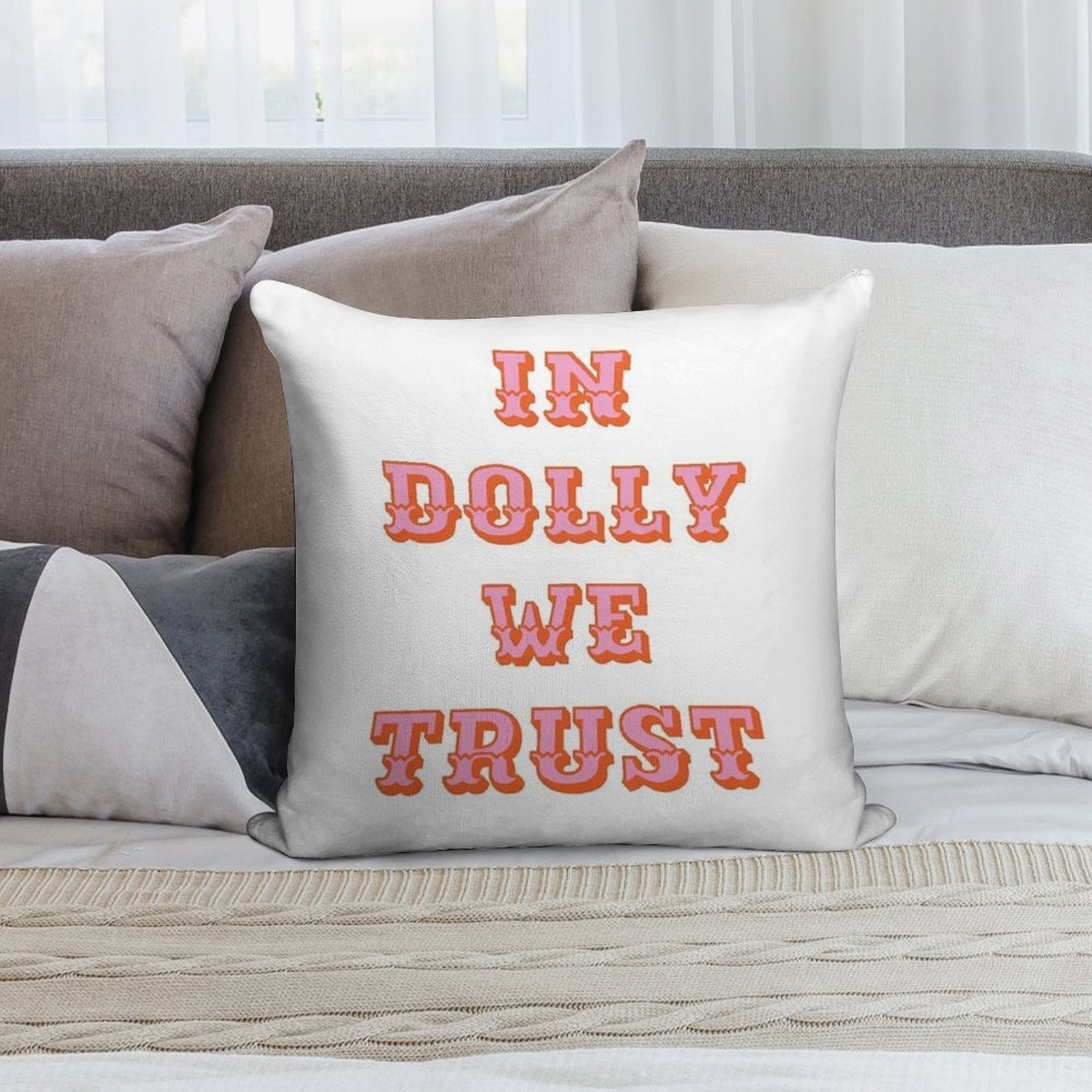 In Dolly We Trust-Dolly Parton Soft Warmth Comfort Throw Pillow