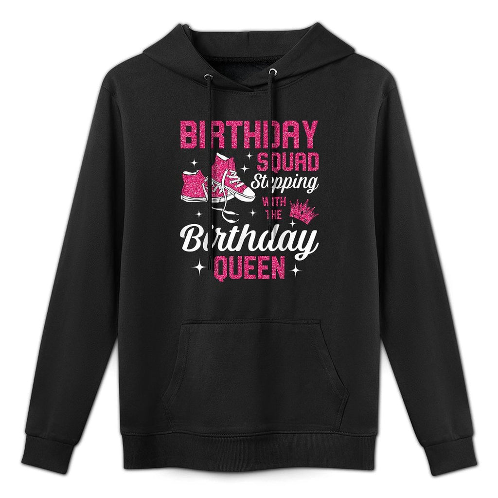 Birthday Squad Sneaker Shoe Stepping With The Birthday Queen All-Day Comfort Hoodie