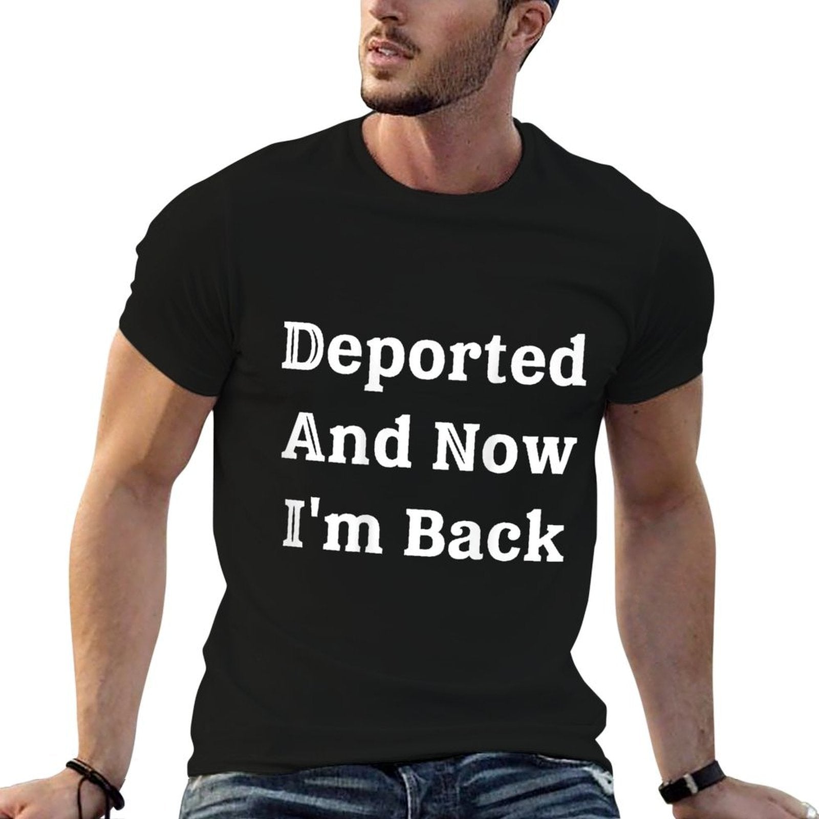 (On Back) Deported And Now Im Back Funny Quote Men Women  Relaxed-fit T-Shirt