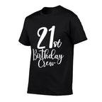 21st Birthday Crew 21 Years Old Matching Group Party  Versatile T-Shirt