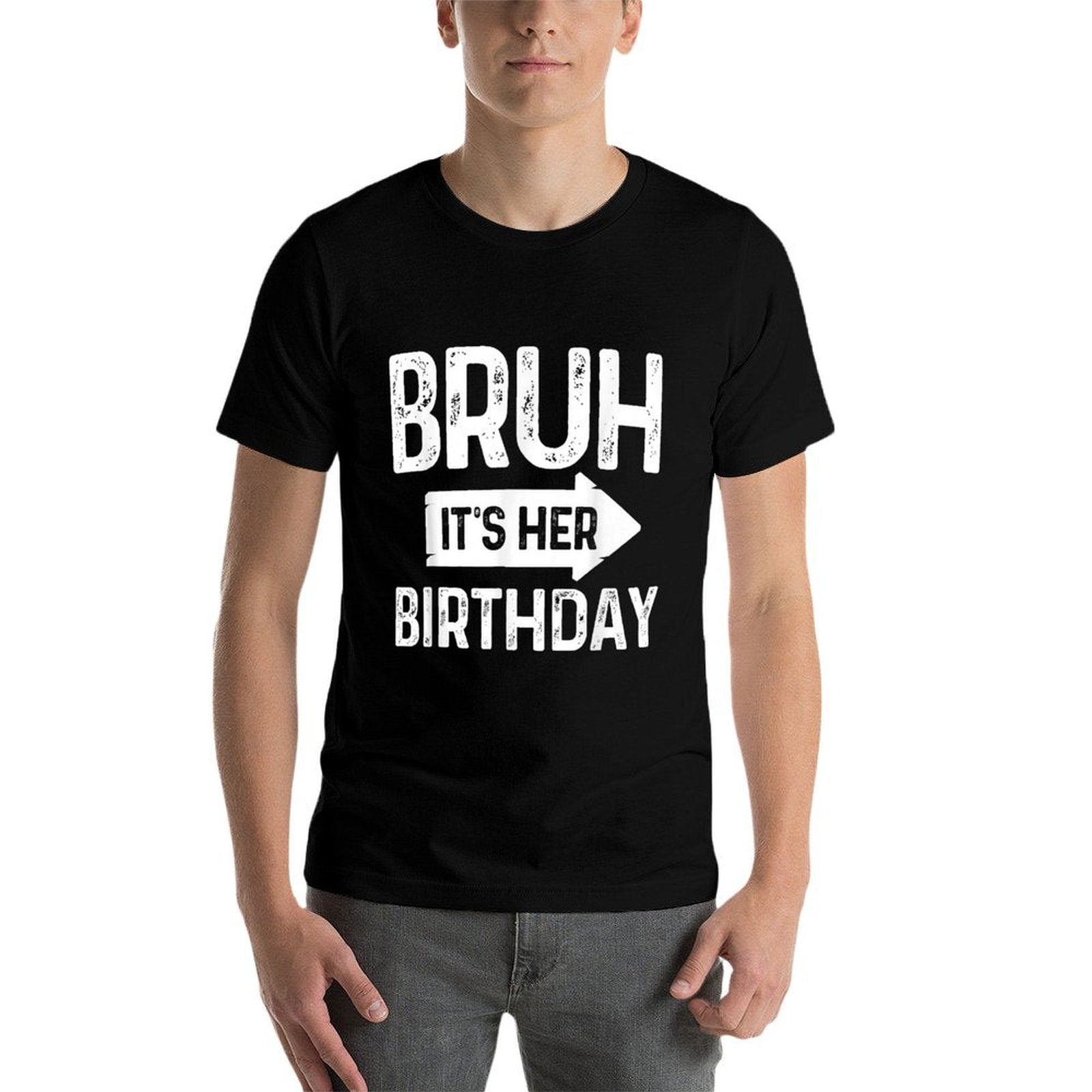 Bruh Its Her Birthday-Bruh Its My Birthday-Funny Saying Bruh  Vintage-inspired T-Shirt