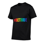 Be True Equality Pride  Wrinkle-resistant T-Shirt