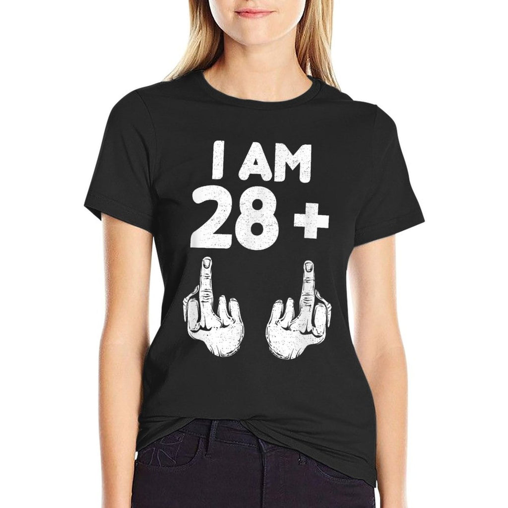 I Am 28 Plus Two Middle Finger Funny 30th Birthday  Fade-proof Color T-Shirt