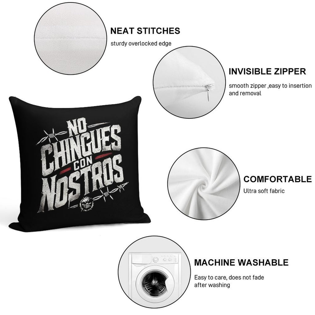 No Chingues - Con - Nostros Soft Durable Construction Throw Pillow