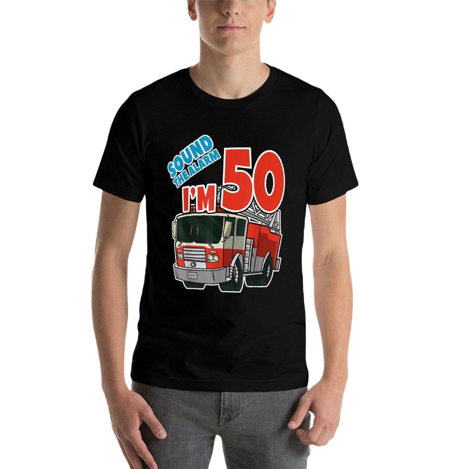 Sound The Alarm I'm 50 Fire Engine Firefighter 50th Birthday  Versatile T-Shirt