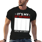 21st Birthday It's My21 Years Old Birthday Funny Men Women  Easy-care T-Shirt