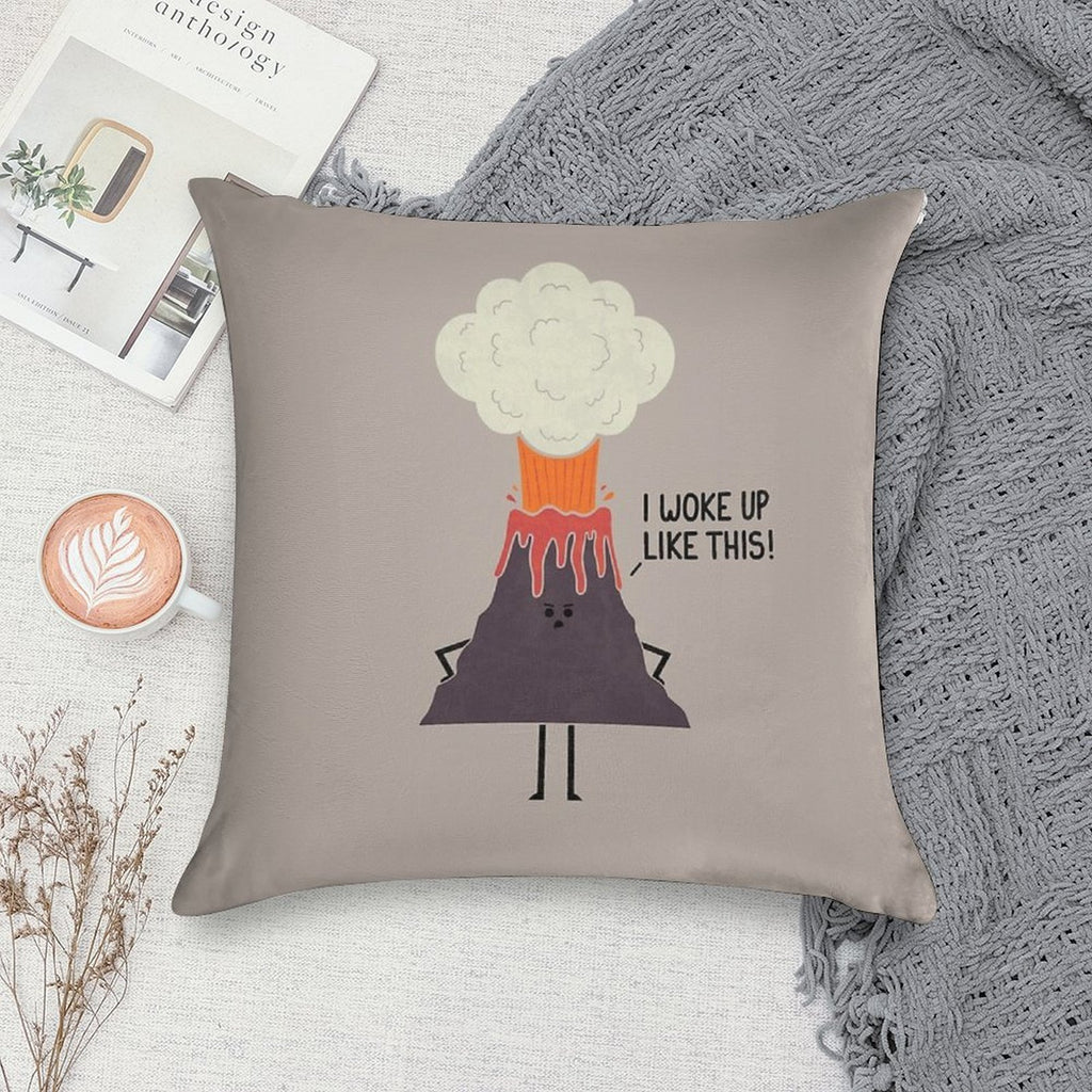 Woke Up Like This Soft Gift Ready Throw Pillow