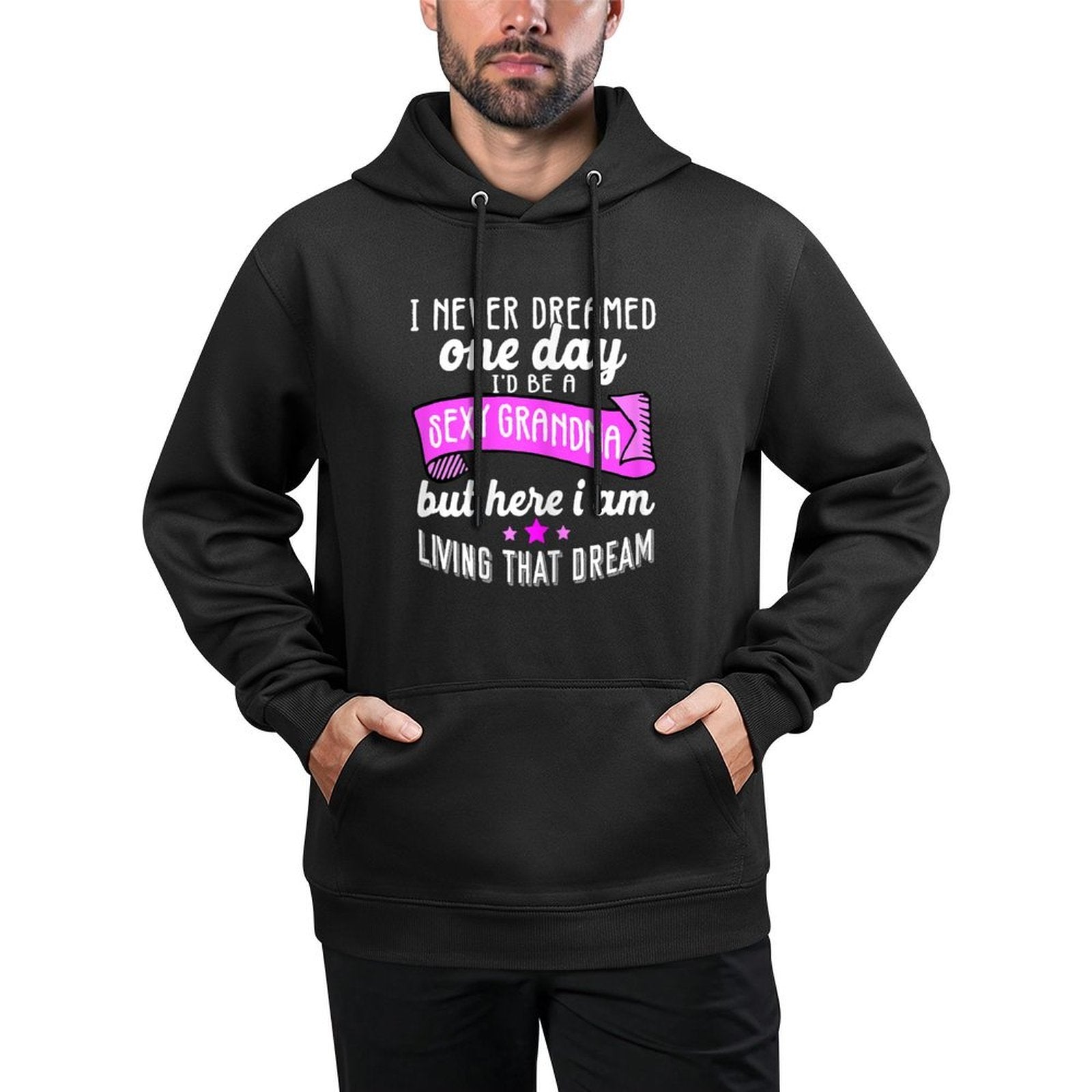Sexy Grandma Grandmother Funny Sarcastic I Never Dreamed Medium-Weight Fabric Hoodie