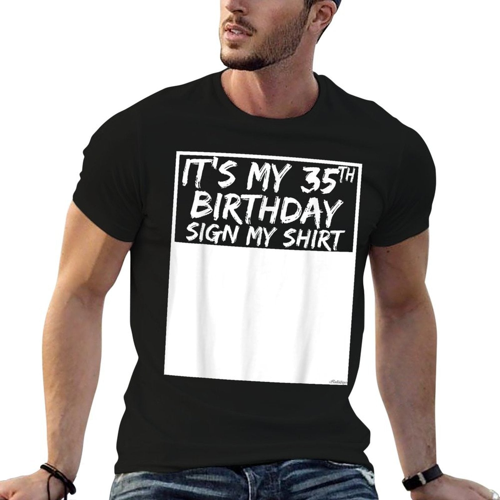 It's My 35th Birthday Sign My  Quick-drying T-Shirt