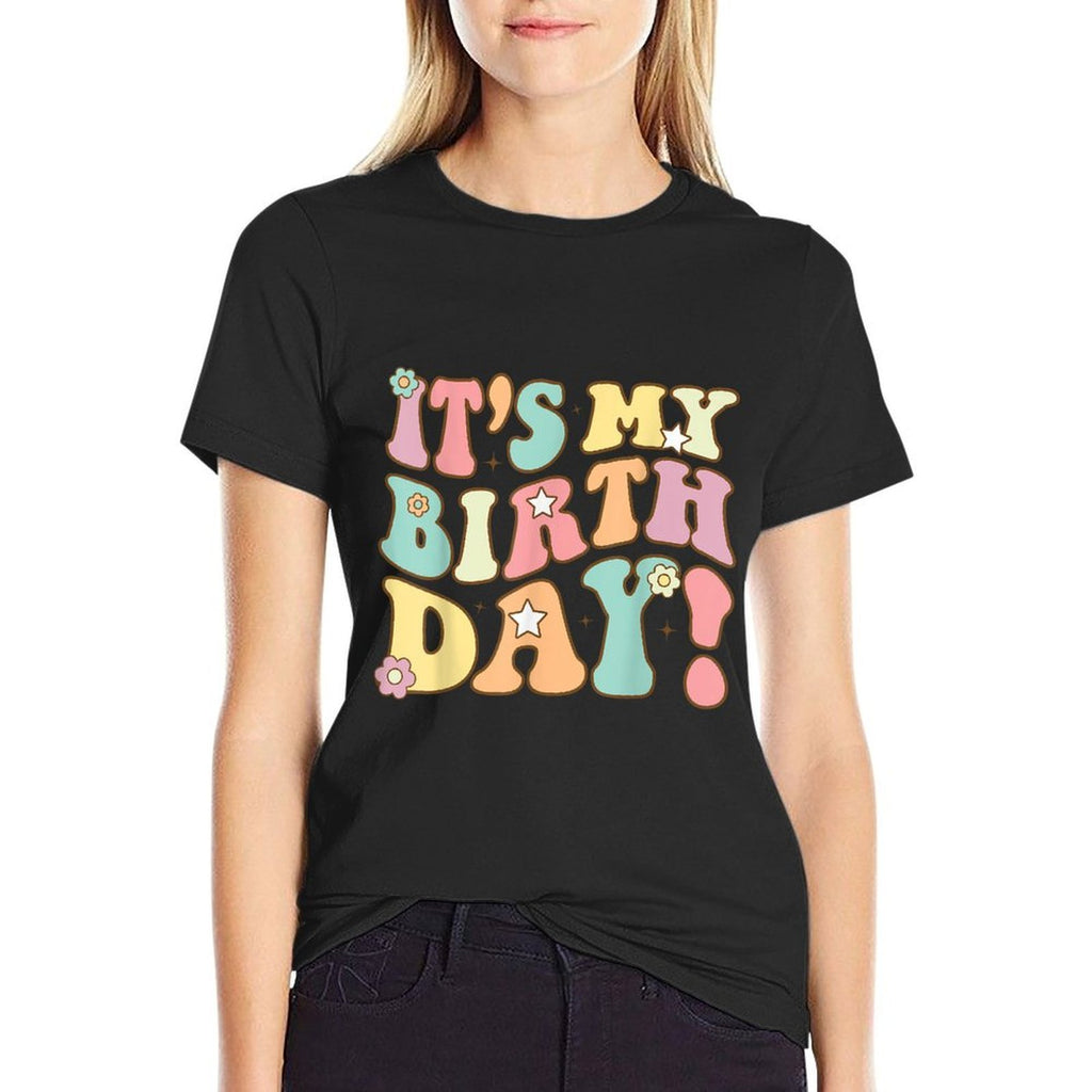 Groovy It&#39;s My Birthday Girls Womenns Kid Bday Flower  Breathable T-Shirt