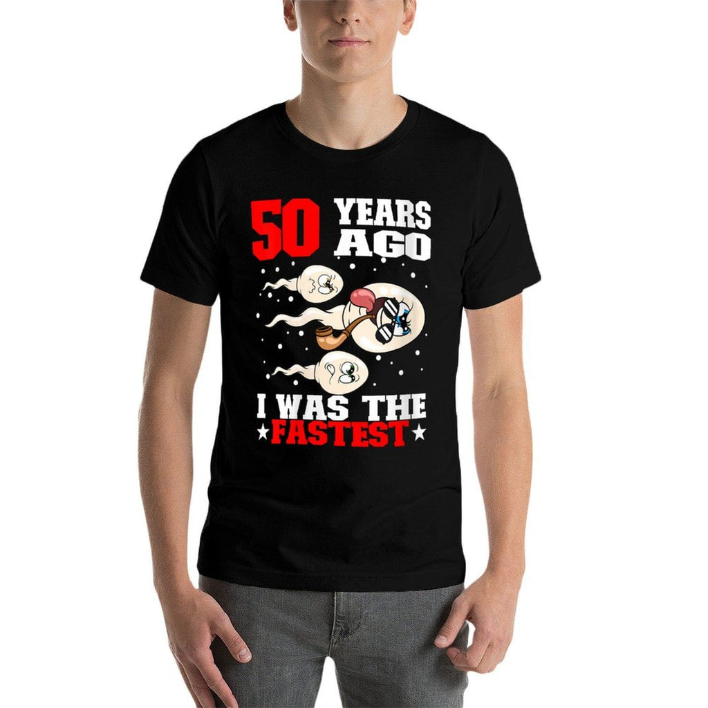 50 Years Ago I Was The Fastest Sperm 50th Birthday  Moisture-wicking T-Shirt