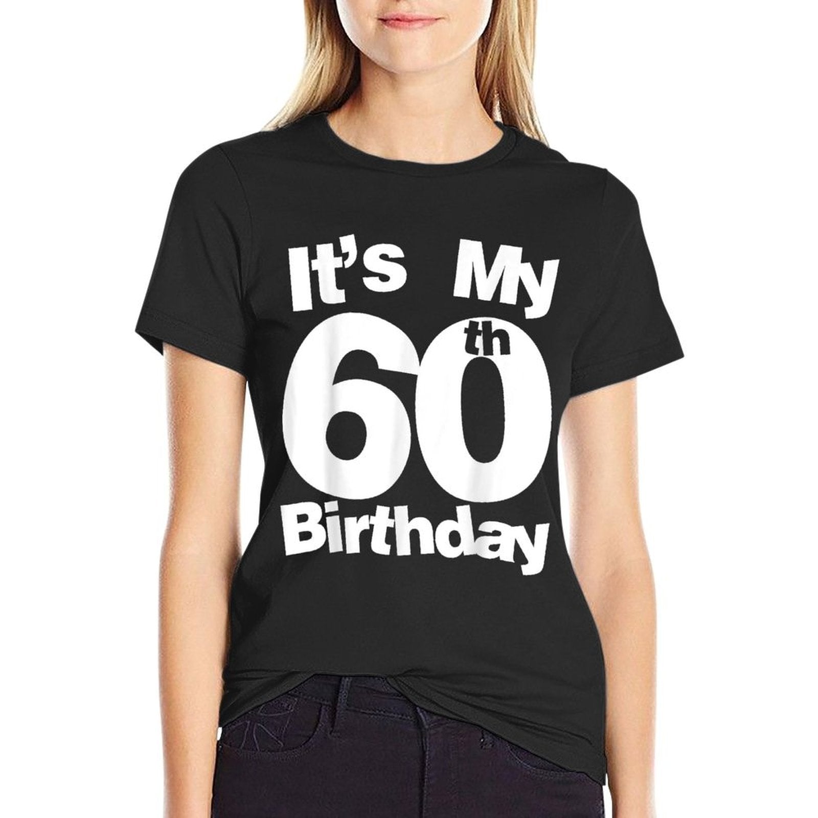 60th Birthday. It&#39;s My 60th Birthday 60 Year Old Birthday  Cotton T-Shirt