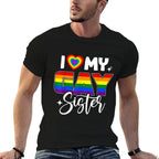 I Love My Gay Sister LGBT Lesbian Rainbow Pride  Trendy Pattern T-Shirt