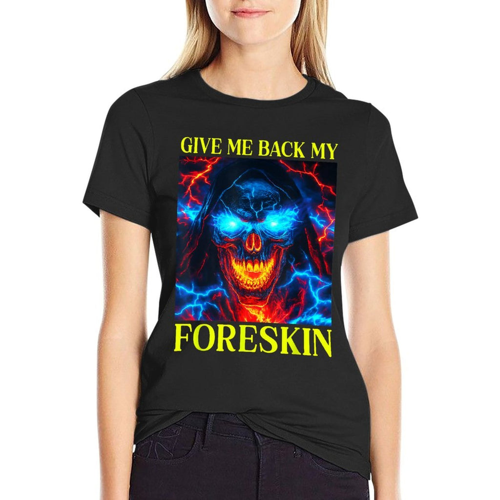 Give Me Back My Foreskin Funny Cringe Embarrassing  Graphic-printed T-Shirt