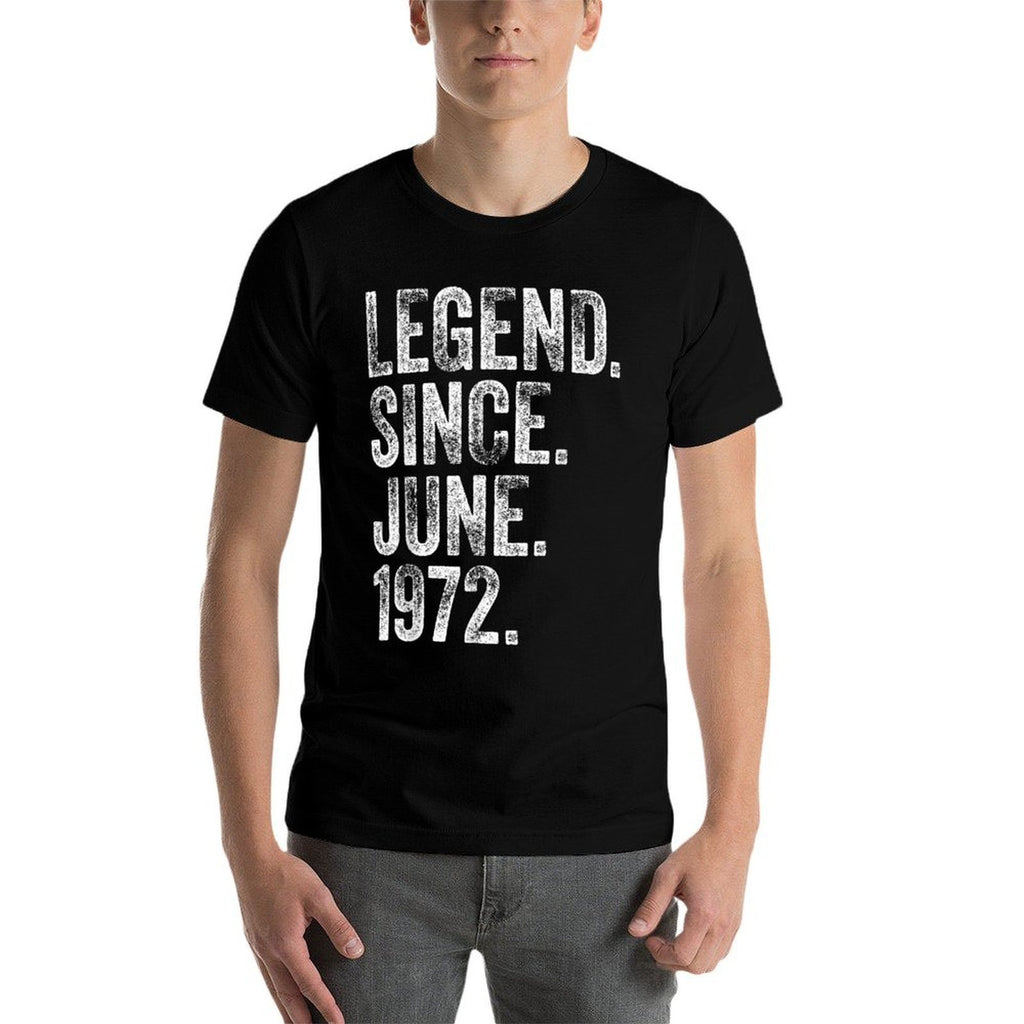 50th Birthday June Born 50 Years Legend Since 1972  Graphic-printed T-Shirt