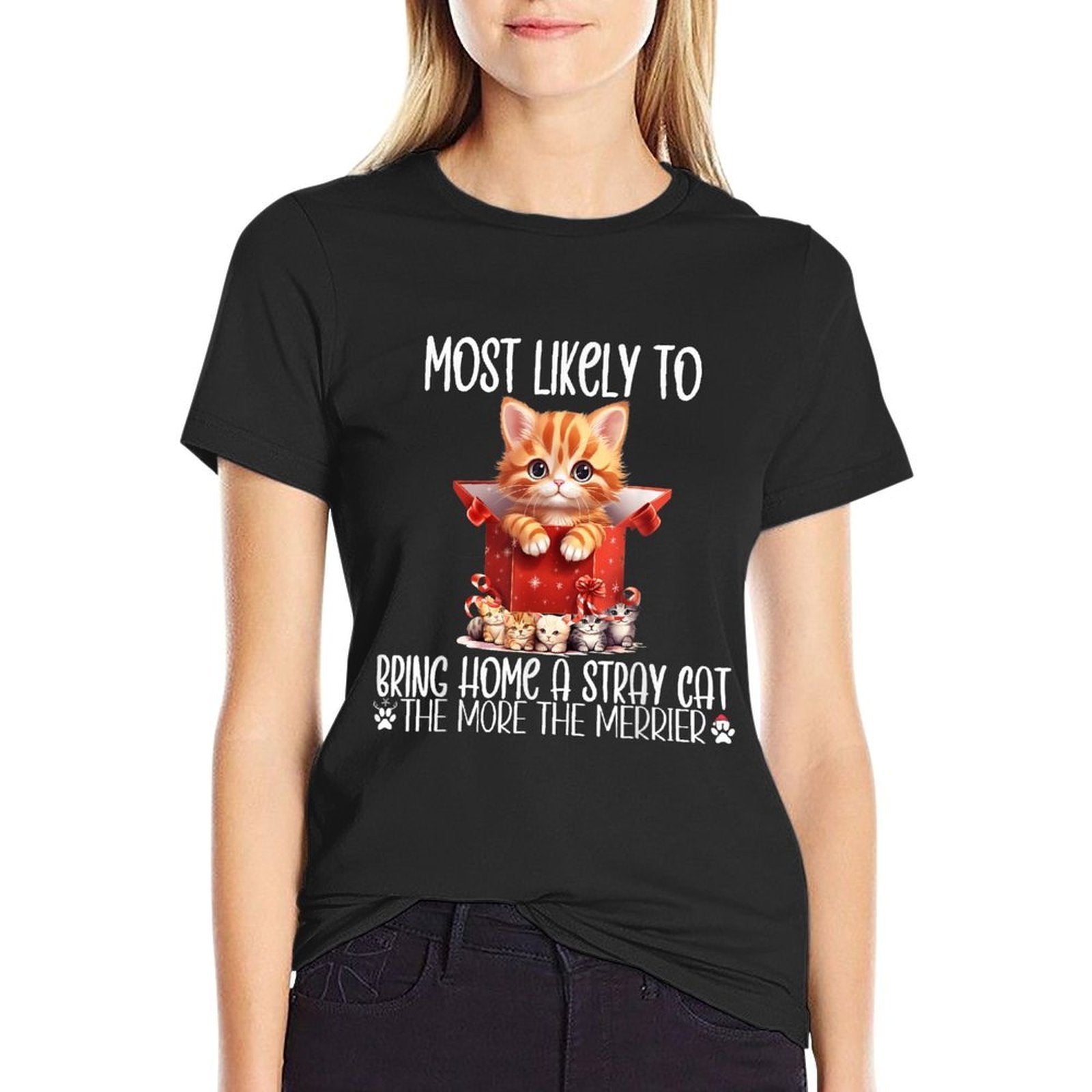 Most Likely to Bring Home A Stray Cat,Christmas Cats  Classic T-Shirt