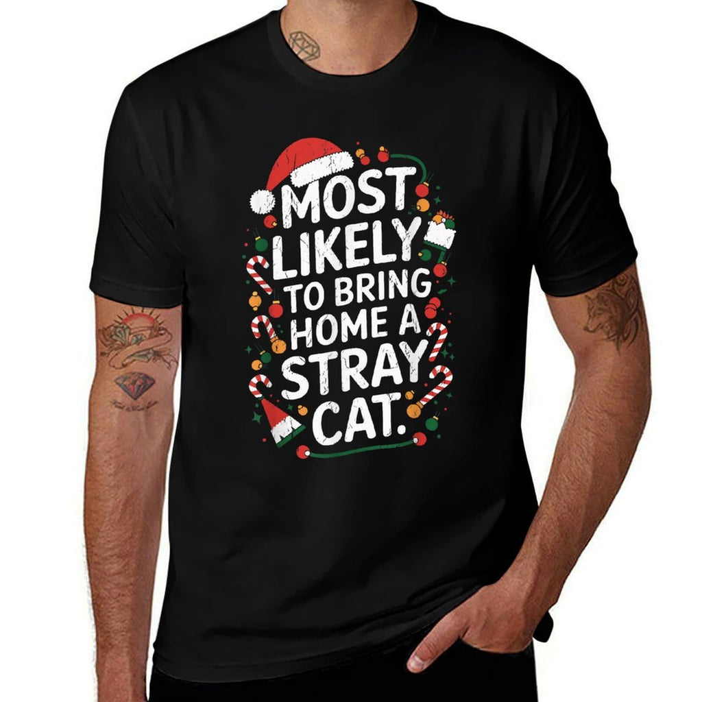 Funny Most Likely To Bring Home A Stray Cat Lady Christmas  Vintage-inspired T-Shirt