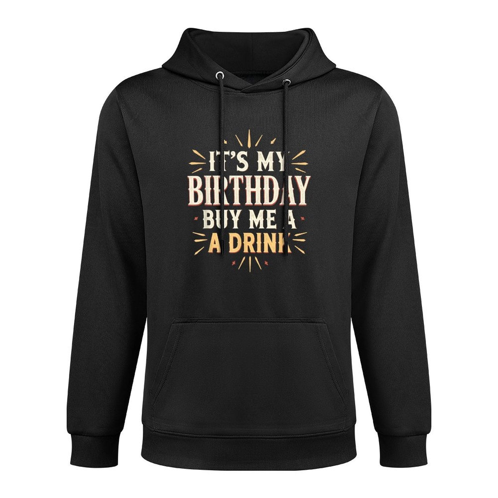 Its My Birthday Buy Me A Drink Funny Mens Womens Party Gift Cotton-Polyester Blend Hoodie