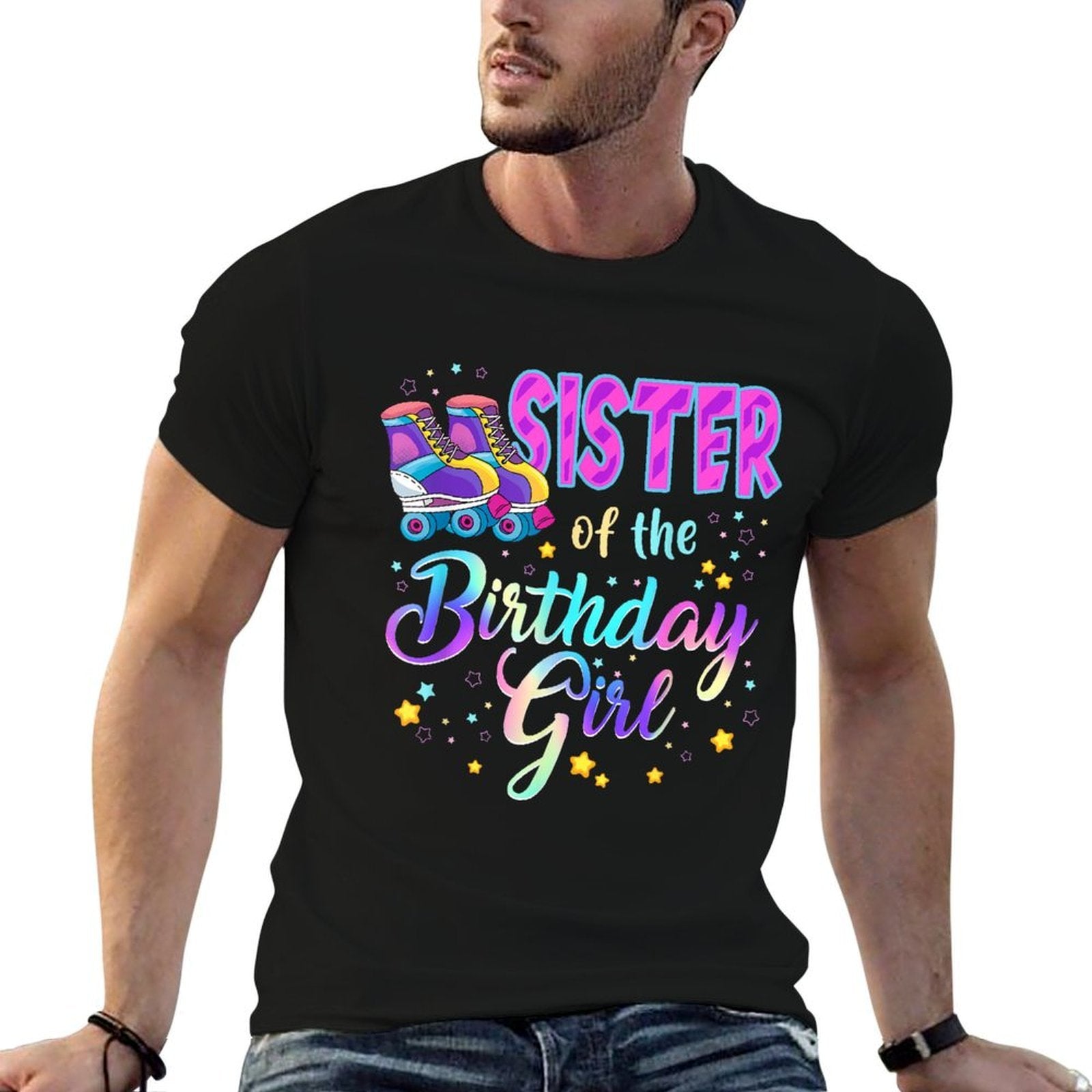 Sister Of The Birthday Girl Roller Stake Matching Family  Quick-drying T-Shirt