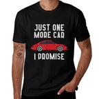 One More Car Part I Promise For Car Enthusiast  Easy-care T-Shirt