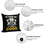90th Birthday Gift -Took Me 90 Years  90 Year Old Gift Soft Bedroom Essential Throw Pillow