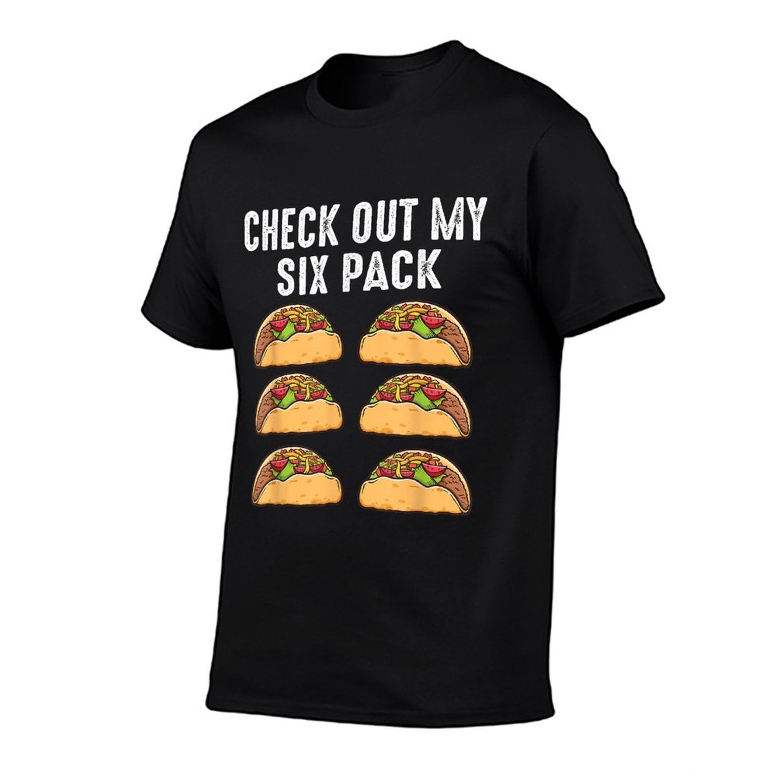 Check Out My Six Pack 6-Pack Tacos - Funny  Relaxed-fit T-Shirt