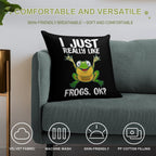 I Just Really Like Frogs OK Soft Multiple Sizes Throw Pillow