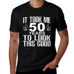 50th Birthday Shirt - It Took Me 50 Years To Look This Good  Ribbed Collar T-Shirt