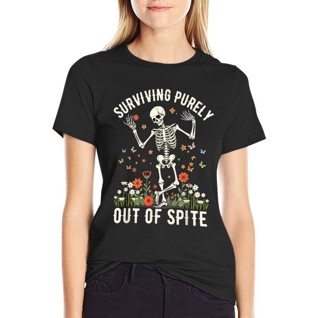 Funny Skeleton Surviving Out of Spite - Alive Out of Spite  Wrinkle-resistant T-Shirt
