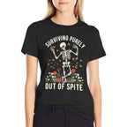 Funny Skeleton Surviving Out of Spite - Alive Out of Spite  Wrinkle-resistant T-Shirt