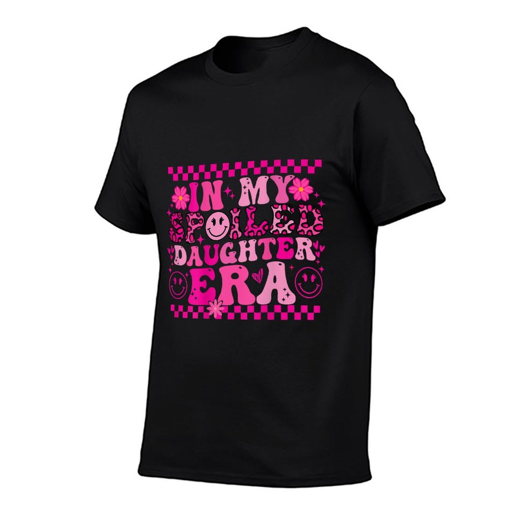In My Spoiled Daughter Era Birthday Daughter  Rolled Sleeves T-Shirt
