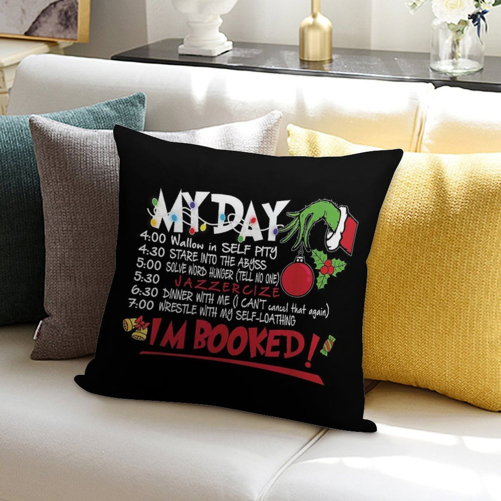My Day Schedule I’m Booked Christmas Shirt Soft Reinforced Edging Throw Pillow