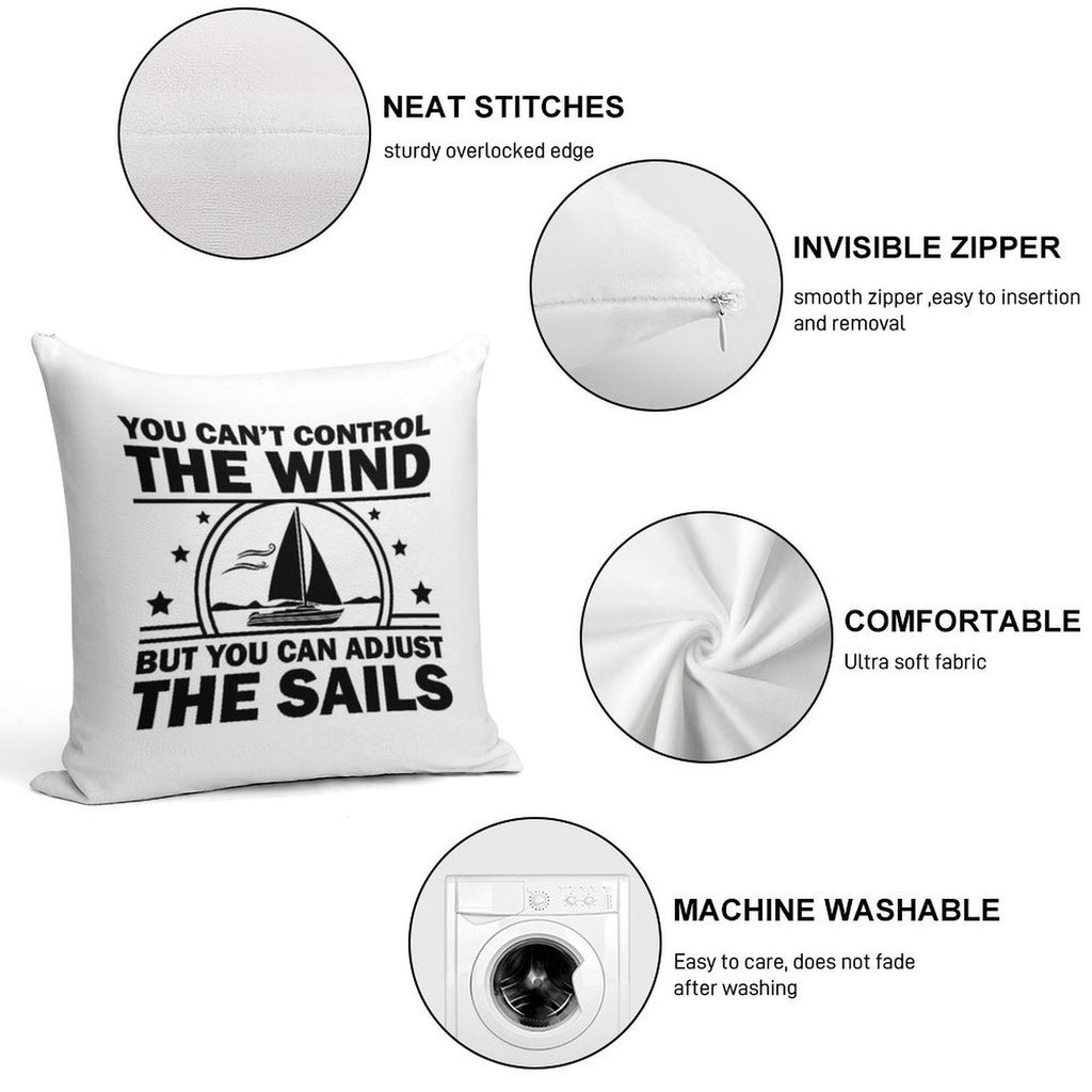 You Can't Control The Wind But You Can Adjust The Sails Soft Skin-Friendly Throw Pillow