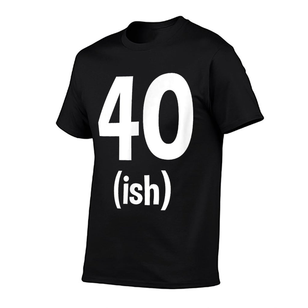 40ish - Funny 40th Birthday for Men - White Text  High-quality Stitching T-Shirt