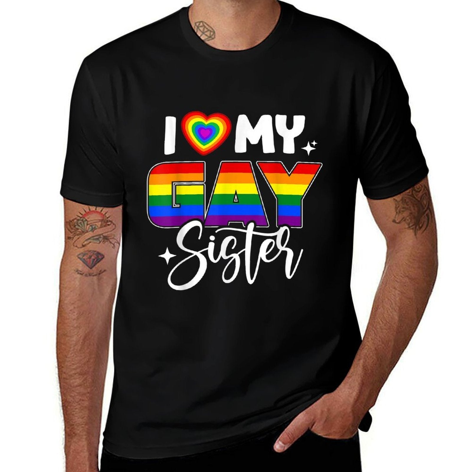 I Love My Gay Sister LGBT Lesbian Rainbow Pride  Trendy Pattern T-Shirt