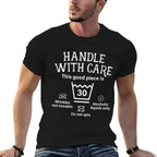 Womens Handle With Care This Good Piece Is 30 Thirty 30th Birthday  Trendy Pattern T-Shirt