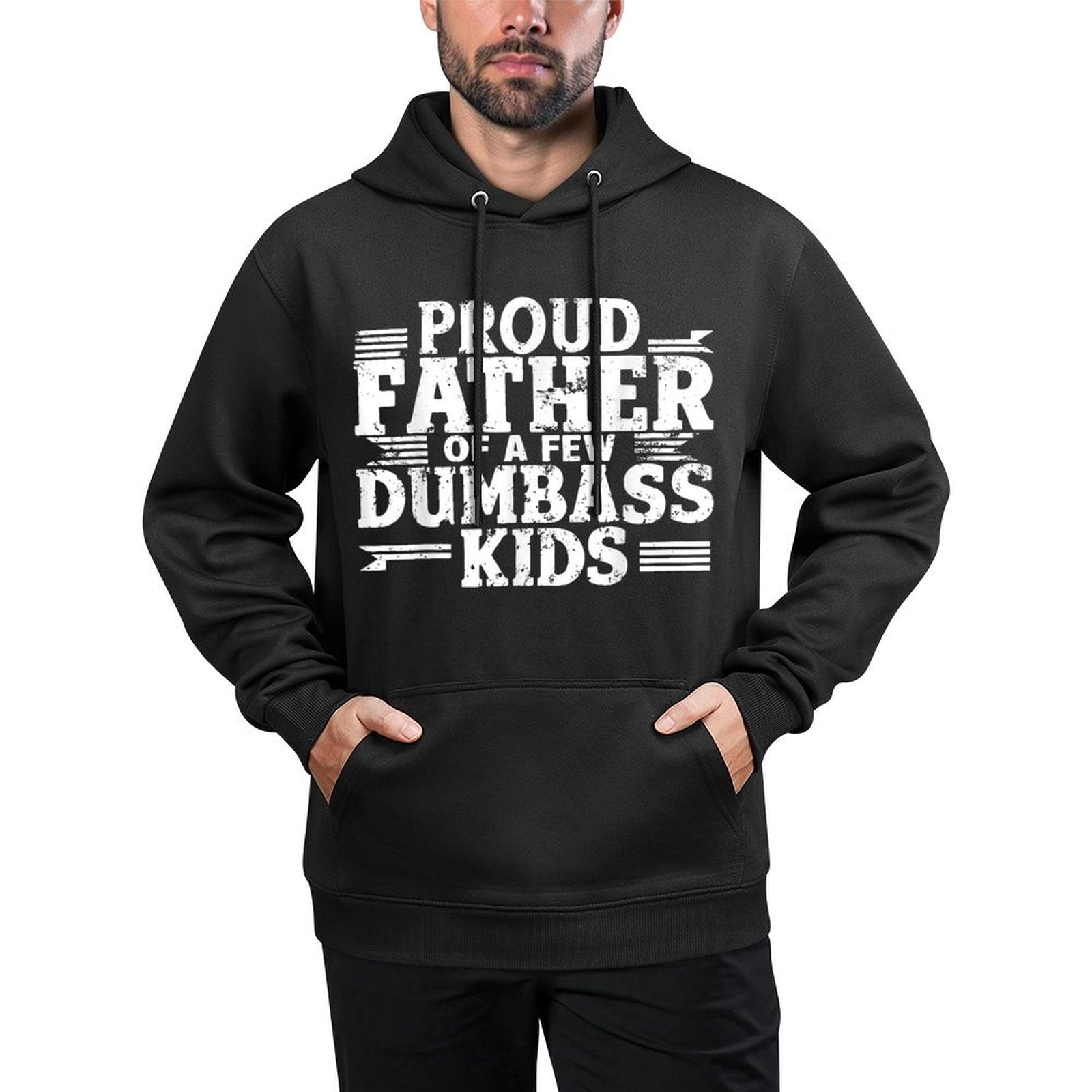 Proud Father Of A Few Dumbass Kids Funny Fathers Day Gift Colorfast Hoodie