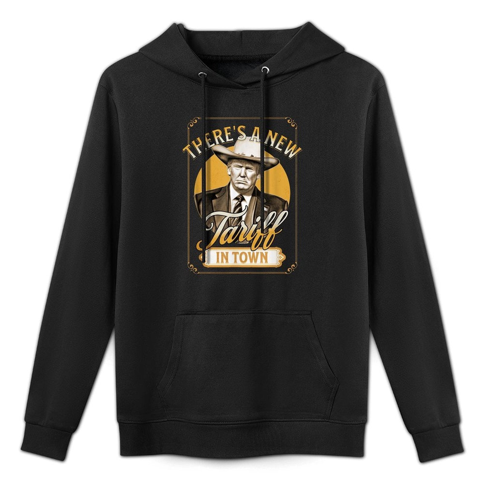 President Trump Tariff Satire Sheriff Humor Colorfast Hoodie