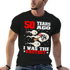 50 Years Ago I Was The Fastest Sperm 50th Birthday  Moisture-wicking T-Shirt