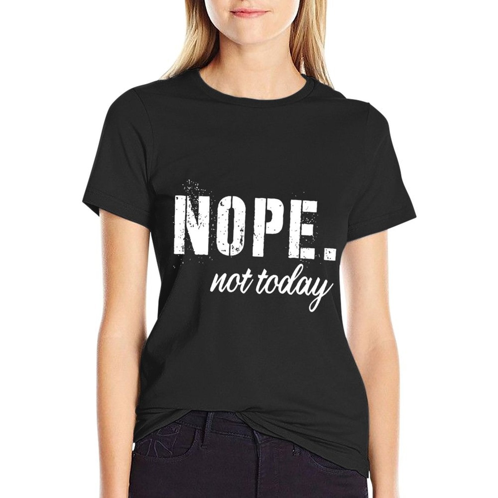 Nope. Not Today  Lightweight T-Shirt