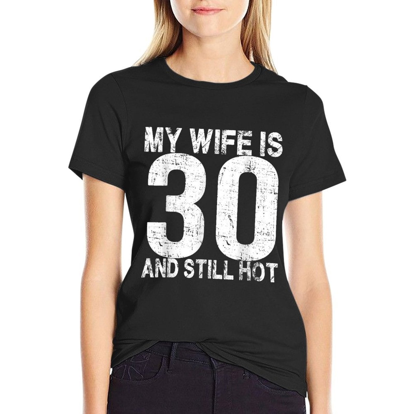 My Wife Is 30 And Still Hot 30th Birthday Funny Husband  Trendy Pattern T-Shirt